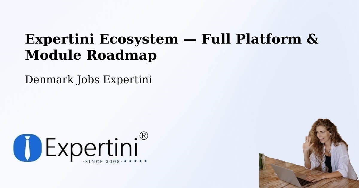 Expertini Ecosystem — Full Platform & Module Roadmap – Herlev Kommune